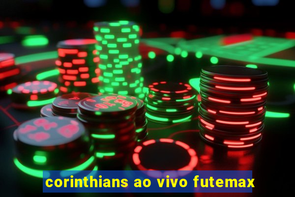 corinthians ao vivo futemax